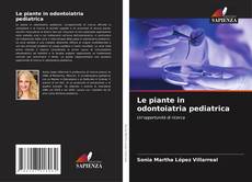 Le piante in odontoiatria pediatrica kitap kapağı