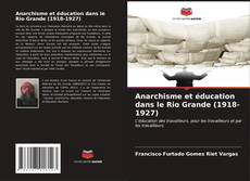 Buchcover von Anarchisme et éducation dans le Rio Grande (1918-1927)