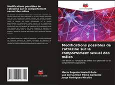 Couverture de Modifications possibles de l'atrazine sur le comportement sexuel des mâles