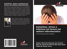 Buchcover von Autostima, stress e infortuni sul lavoro nel settore infermieristico