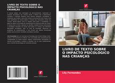 Portada del libro de LIVRO DE TEXTO SOBRE O IMPACTO PSICOLÓGICO NAS CRIANÇAS