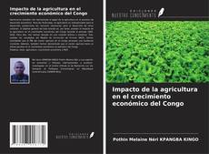Bookcover of Impacto de la agricultura en el crecimiento económico del Congo
