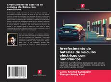 Buchcover von Arrefecimento de baterias de veículos eléctricos com nanofluidos
