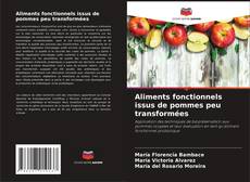 Bookcover of Aliments fonctionnels issus de pommes peu transformées
