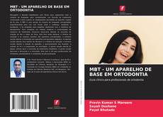 Bookcover of MBT - UM APARELHO DE BASE EM ORTODONTIA