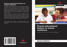 Bookcover of Psycho-educational factors in school resilience
