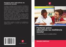 Factores psico-educativos na resiliência escolar kitap kapağı