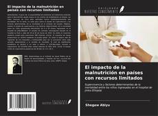 Bookcover of El impacto de la malnutrición en países con recursos limitados