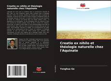 Creatio ex nihilo et théologie naturelle chez l'Aquinate kitap kapağı