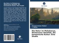 Portada del libro de Die Natur im Mahakavya, Wintersons Identität, die koreanische Kultur: Eine Studie