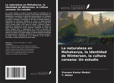 Capa do livro de La naturaleza en Mahakavya, la identidad de Winterson, la cultura coreana: Un estudio 