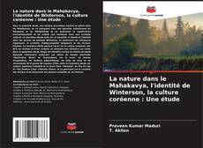 Copertina di La nature dans le Mahakavya, l'identité de Winterson, la culture coréenne : Une étude