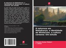 Buchcover von A natureza em Mahakavya, a identidade de Winterson, a cultura coreana: Um estudo