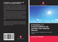 Bookcover of O homem e a transcendência de acordo com Gabriel Marcel