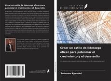 Buchcover von Crear un estilo de liderazgo eficaz para potenciar el crecimiento y el desarrollo