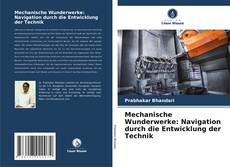 Buchcover von Mechanische Wunderwerke: Navigation durch die Entwicklung der Technik