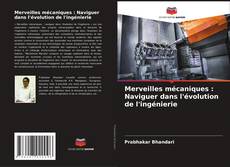 Portada del libro de Merveilles mécaniques : Naviguer dans l'évolution de l'ingénierie