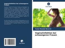 Capa do livro de Vaginalinfektion bei schwangeren Frauen 