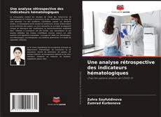 Capa do livro de Une analyse rétrospective des indicateurs hématologiques 