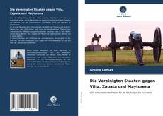 Capa do livro de Die Vereinigten Staaten gegen Villa, Zapata und Maytorena 