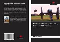 Portada del libro de The United States against Villa, Zapata and Maytorena