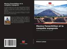 Mexico-Tenochtitlan et la conquête espagnole kitap kapağı