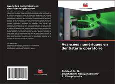 Bookcover of Avancées numériques en dentisterie opératoire