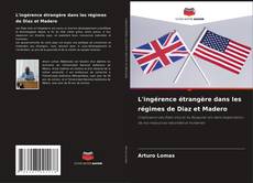 Portada del libro de L'ingérence étrangère dans les régimes de Diaz et Madero