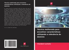 Buchcover von Técnica melhorada para encontrar características utilizando a relevância do domínio