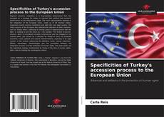 Capa do livro de Specificities of Turkey's accession process to the European Union 
