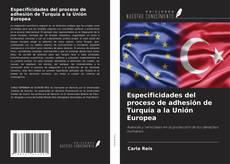 Buchcover von Especificidades del proceso de adhesión de Turquía a la Unión Europea