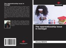 Bookcover of The apprenticeship issue in Senegal