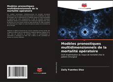 Copertina di Modèles pronostiques multidimensionnels de la mortalité opératoire