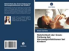 Capa do livro de Nützlichkeit der Gram-Färbung bei Harnwegsinfektionen bei Kindern 