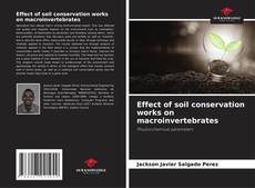 Portada del libro de Effect of soil conservation works on macroinvertebrates