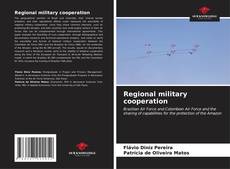 Capa do livro de Regional military cooperation 