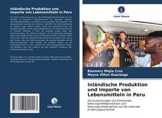 Capa do livro de Inländische Produktion und Importe von Lebensmitteln in Peru 