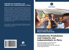 Copertina di Inländische Produktion und Importe von Lebensmitteln in Peru