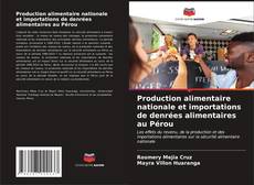 Portada del libro de Production alimentaire nationale et importations de denrées alimentaires au Pérou