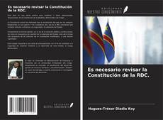Copertina di Es necesario revisar la Constitución de la RDC.