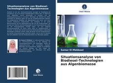 Capa do livro de Situationsanalyse von Biodiesel-Technologien aus Algenbiomasse 