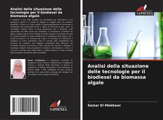 Bookcover of Analisi della situazione delle tecnologie per il biodiesel da biomassa algale