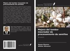 Buchcover von Mejora del tambor mezclador de procesamiento de semillas