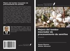 Copertina di Mejora del tambor mezclador de procesamiento de semillas