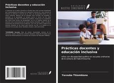 Copertina di Prácticas docentes y educación inclusiva