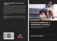 Couverture de Pratiche didattiche e educazione inclusiva