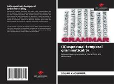 Capa do livro de (A)aspectual-temporal grammaticality 