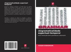 Capa do livro de (A)gramaticalidade aspectual-temporal 