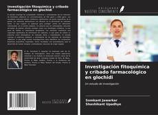 Bookcover of Investigación fitoquímica y cribado farmacológico en glochidi