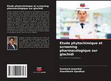 Etude phytochimique et screening pharmacologique sur glochidi kitap kapağı